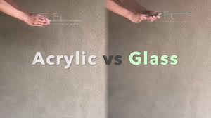 acrylic vs glass you