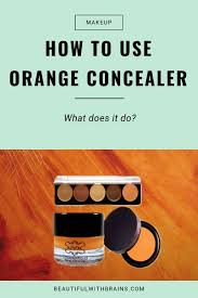 how to use orange concealer beautiful