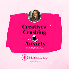 Creatives Crushing Anxiety