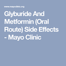 Glyburide And Metformin Oral Route Side Effects Mayo