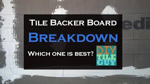 tile backer board breakdown which one