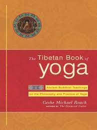 the tibetan book of yoga by geshe
