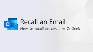 how to recall an email in outlook 365