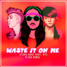 Bts waste it on me. Steve Aoki Feat Bts Waste It On Me R Tek Remix