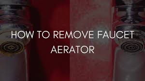 how to remove faucet aerator i faucetshub