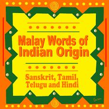 He began to read, stumbling over the words after years without reading his native. The Word Collector 2 Origin Of Malay Words Part 3 Sanskrit Tamil