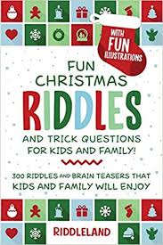 Present the puzzle pieces as the gift and they need to put the puzzle back together. Fun Christmas Riddles And Trick Questions For Kids And Family Stocking Stuffer Edition 300 Riddles And Brain Teasers That Kids And Family Will Enjoy Ages 6 8 7 9 8 12 Riddleland 9781951592189 Amazon Com Books