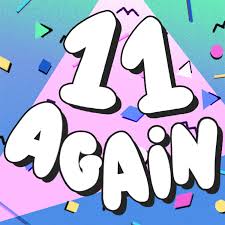 11 Again