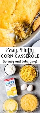easy creamy corn cerole house of