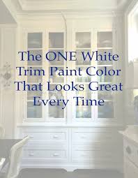 The One White Trim And Wall Color That