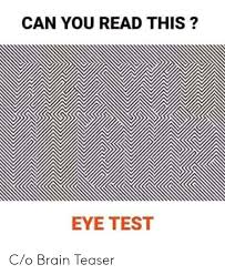 Can You Read This Eye Test Co Brain Teaser Brain Meme On