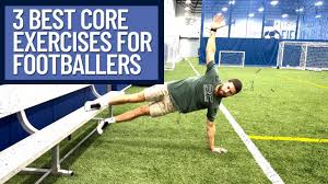 3 best core exercises for footballers