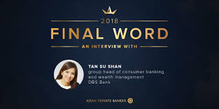 Do not be embarrassed to ask newbie questions or any financial jargon you do not understand. Final Word 2018 Tan Su Shan Dbs Bank Asian Private Banker