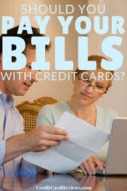 When do i pay & do i pay in full? Should You Pay Your Bills With Credit Cards Creditcardreviews Com