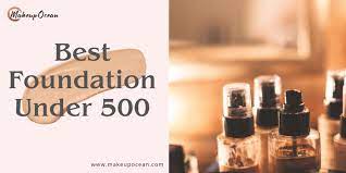 best foundation in india under 500 for