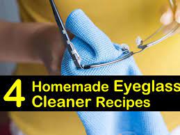 4 homemade eyegl cleaner recipes