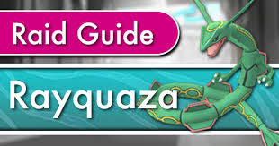 Rayquaza Raid Counter Guide Pokemon Go Wiki Gamepress