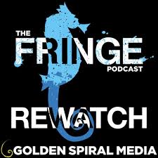 the fringe podcast rewatch golden