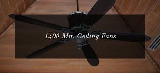 best 1400 mm ceiling fan in india for