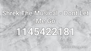Roblox shrek song id roblox hacked 4112. Shrek The Musical Dont Let Me Go Roblox Id Roblox Music Codes