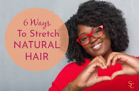 6 ways to stretch your natural hair