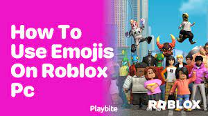 how to use emojis on roblox pc playbite