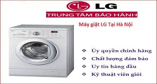 Trung Tâm Bảo Hành Máy Hành Máy Giặt LG Tại Hà Nội