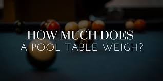 pool table weight guide chart of all