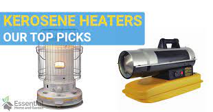 The Best Kerosene Heater Ing Guide