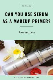 can you use serum as makeup primer