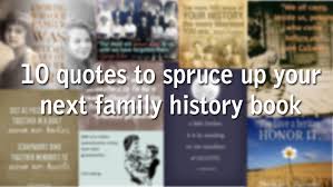 10 Quotes To Spruce Up Your Next Family History Book Mycanvas