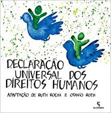 A declaração universal dos direitos humanos (dudh), que delineia os direitos humanos básicos, foi adotada pela organização das nações unidas em 10 de dezembro de 1948. Declaracao Universal Dos Direitos Humanos Amazon Com Br