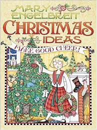If it's already heavily decorated, you may want to. Mary Engelbreit Christmas Ideas Make Good Cheer Engelbreit Mary 9780696211829 Amazon Com Books