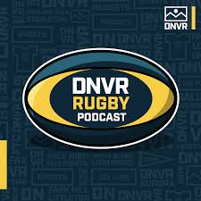 dnvr rugby podcast colorado xo scrum
