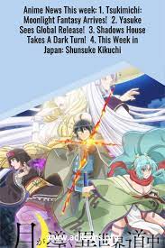 Anime News This week: 1. Tsukimichi: Moonlight Fantasy Arrives! 2. Yasuke  Sees Global Release! 3. | Anime, Upcoming anime, Japan facts