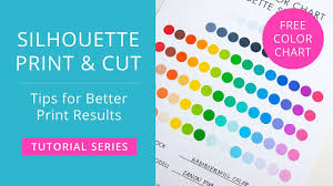 Silhouette Print Cut Tutorial Tips For Better Print Results Free Printable Color Chart