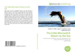 Watch the little mermaid 2: The Little Mermaid Ii Return To The Sea 978 613 2 51171 3 6132511717 9786132511713