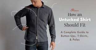 how an untucked shirt should fit guide