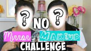 no mirror makeup challenge w