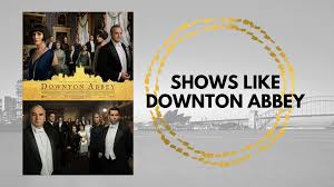 That is more than the annual profits of google, microsoft, nike and starbucks. 10 Best Shows Like Downton Abbey To Watch In 2021