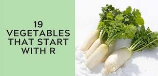What is a vegetable that begins with R?