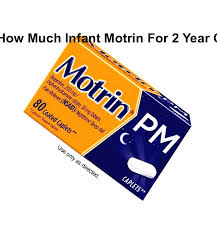 Infant Motrin Dosage For 2 Year Old How Much Infant Motrin For 2 Year Old