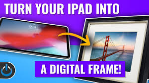 your ipad into a digital picture frame