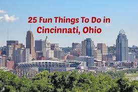 25 fun things to do in cincinnati ohio