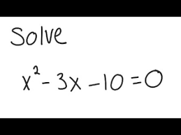 Quadratic Equation Solve X 2 3x 10
