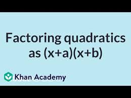 Factoring Quadratics As X A X B