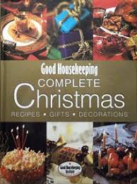 Featuring recipes, product testing & reviews, home décor and more! Good Housekeeping Complete Christmas Recipes Gifts Decorations Sassoon Rosemary And Se Briem Gunnlaugur Arty Bee S Books