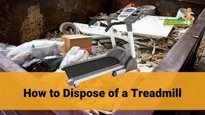 to dispose of a treadmill