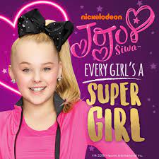 Jojo Siwa Every Girl's A Super Girl ...