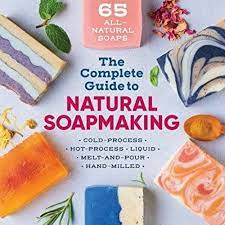 guide to natural soap making